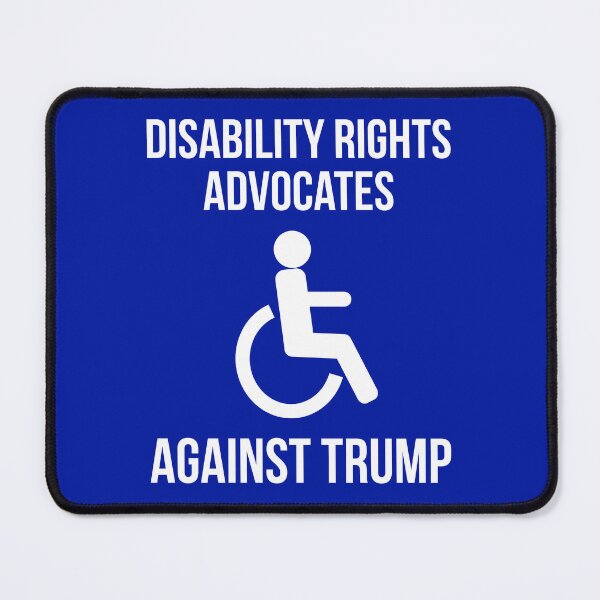 Item preview, Disability rights advocates against Trump designed and sold by Rachel the Artist .