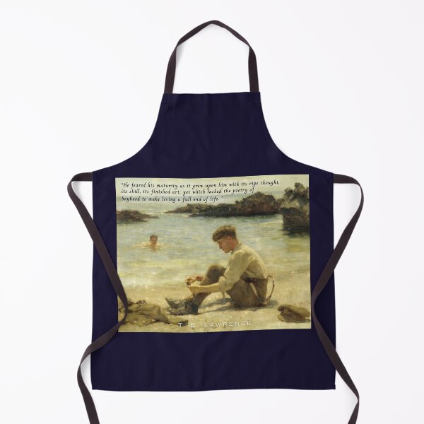 Item preview, T. E. Lawrence quote: He feared his maturity as it grew upon him, with its ripe thought, its skill, its finished art; yet which lacked the poetry of boyhood to make living a full end of life. designed and sold by artbleed.