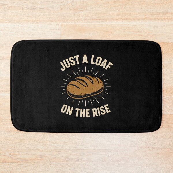 Item preview, Just a loaf on the rise designed and sold by mumsilp.