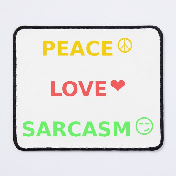 Item preview, Peace Love Srcasm designed and sold by Low Carb Snark.