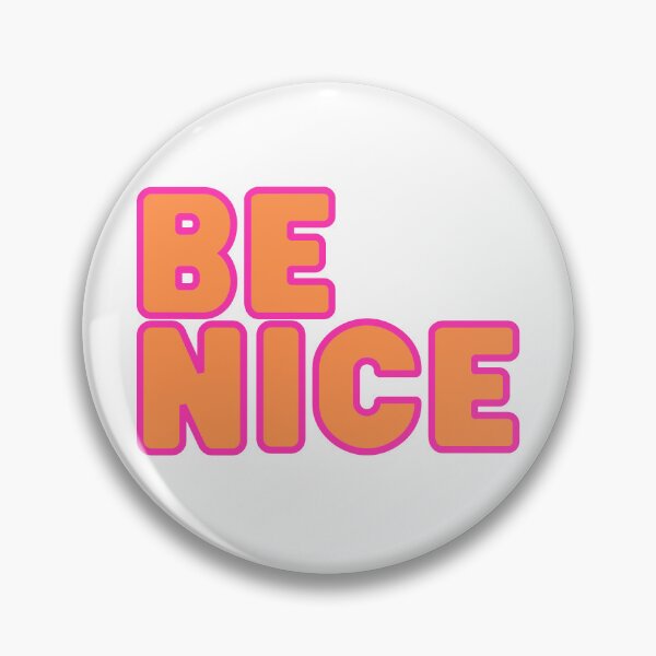 Item preview, Be Nice designed and sold by FlippinTurtles.
