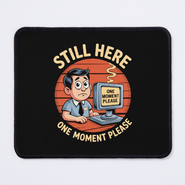 Item preview, Still Here One Moment Please Retro Office designed and sold by Taans-Creation.