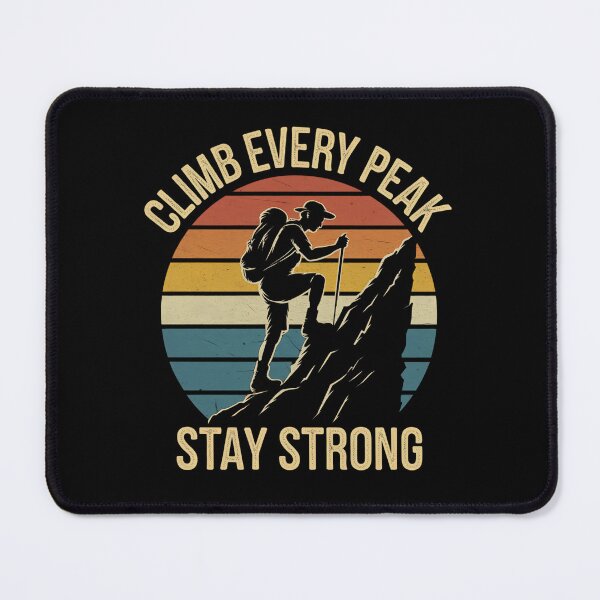 Item preview, Climb Every Peak Stay Strong Hiking designed and sold by Taans-Creation.