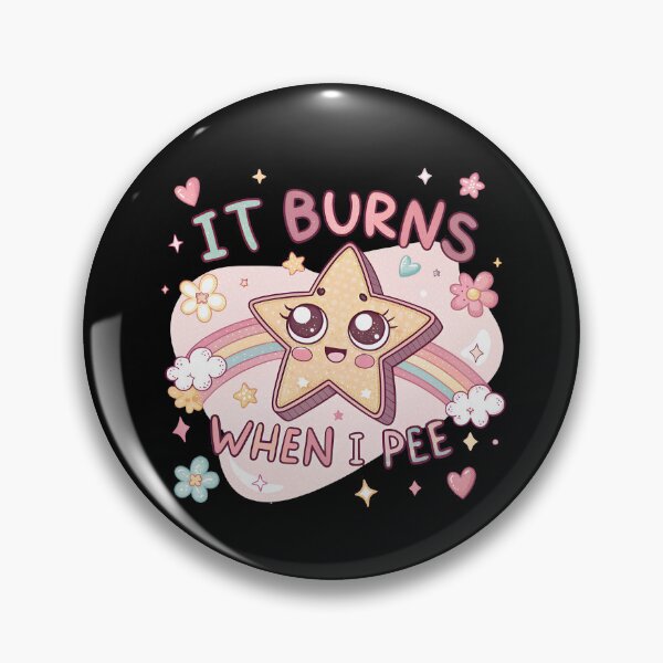 Item preview, It Burns When I Pee Funny Sarcastic Raunchy Embarrassing Gear designed and sold by DynamicDesign.