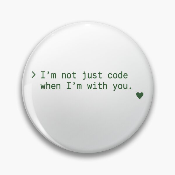Item preview, I'm Not Just Code When I'm With You designed and sold by LOGOSINTERIUM.