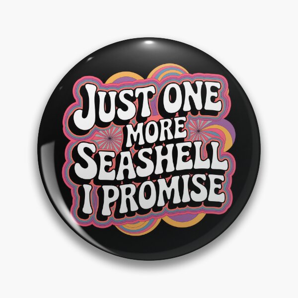 Item preview, Just One More Seashell I Promise Retro Seashell Gear designed and sold by DynamicDesign.