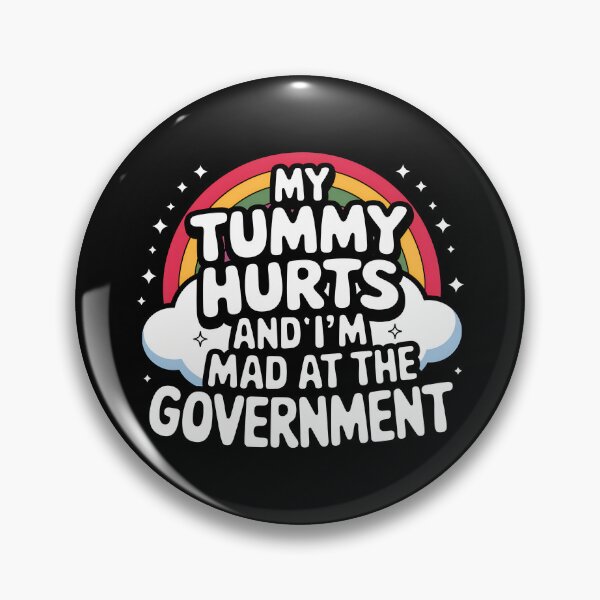 Item preview, My Tummy Hurts And I'm Mad At The Government Gear designed and sold by DynamicDesign.