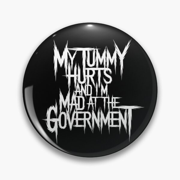 Item preview, My Tummy Hurts And I'm Mad At The Government Gear designed and sold by DynamicDesign.