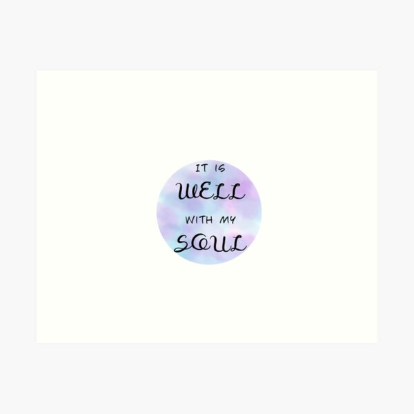 It Is Well Art Print