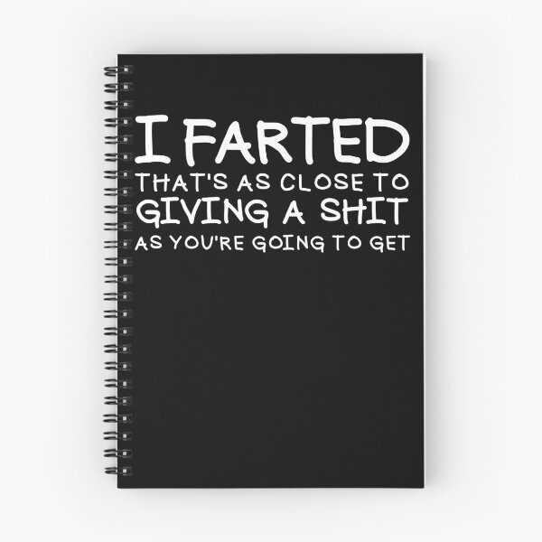 Item preview, I Farted It's As Close To Giving A Shit You're Going To Get Gear designed and sold by DynamicDesign.