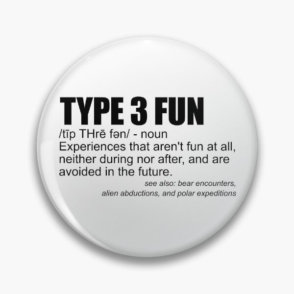 Item preview, Type 3 Fun Definition Funny Sarcasm Type 3 Fun Gear designed and sold by DynamicDesign.
