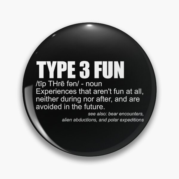 Item preview, Type 3 Fun Definition Funny Sarcasm Type 3 Fun Gear designed and sold by DynamicDesign.