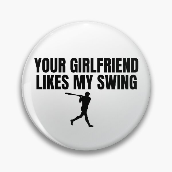 Item preview, Your Girlfriend Likes My Swing Funny Men's Baseball Gear designed and sold by DynamicDesign.