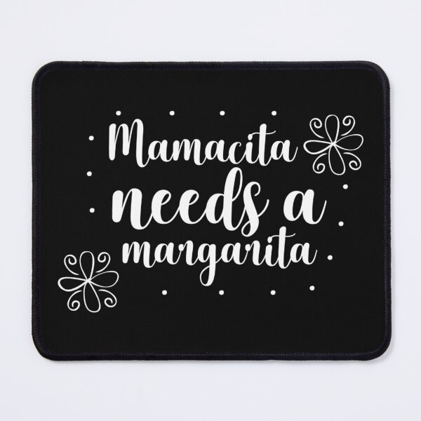 Item preview, Mamacita needs a margarita designed and sold by FoxinhoSoumaila.