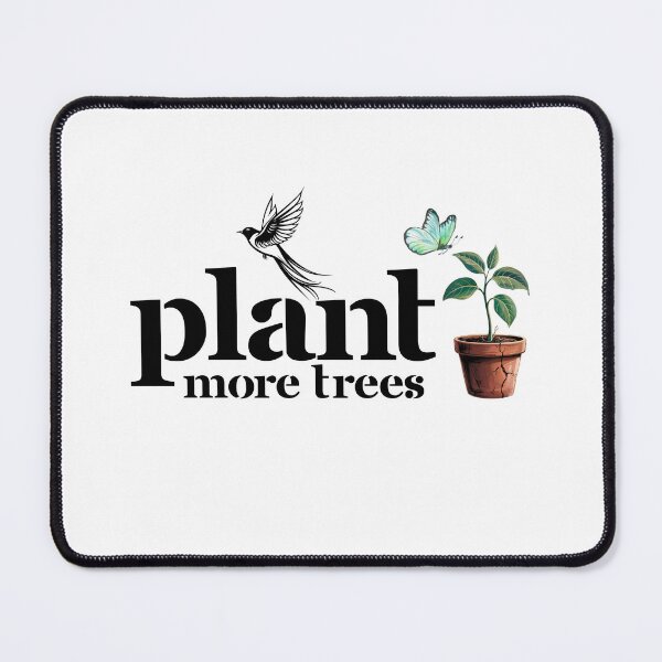 Item preview, Plant More Trees, Earth Day Design designed and sold by Raise2Shine.