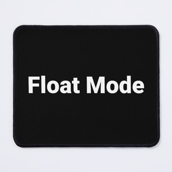 Item preview, Float Mode designed and sold by Text-based T-Shirts and Gifts.