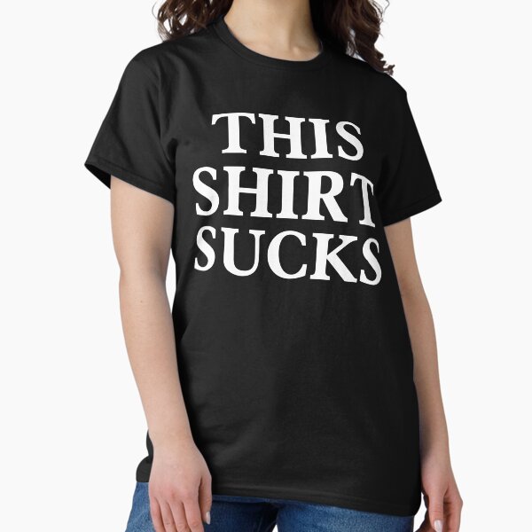 Item preview, This Shirt Sucks designed and sold by UNK-Fatigues.