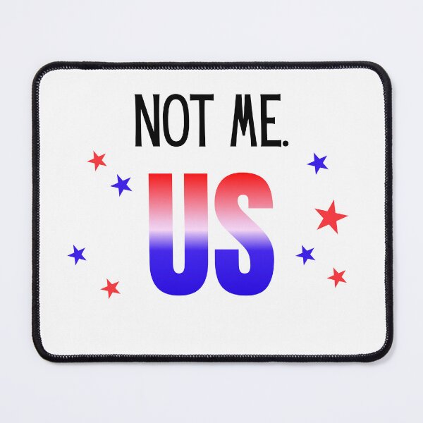 Item preview, Not Me. Us designed and sold by Horizon Made.