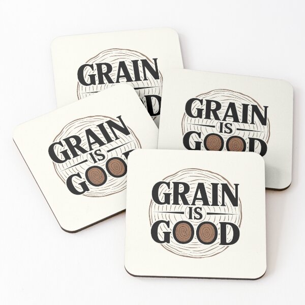 Item preview, Grain Is Good – Woodworking Wisdom designed and sold by Jollys-ArtShop.