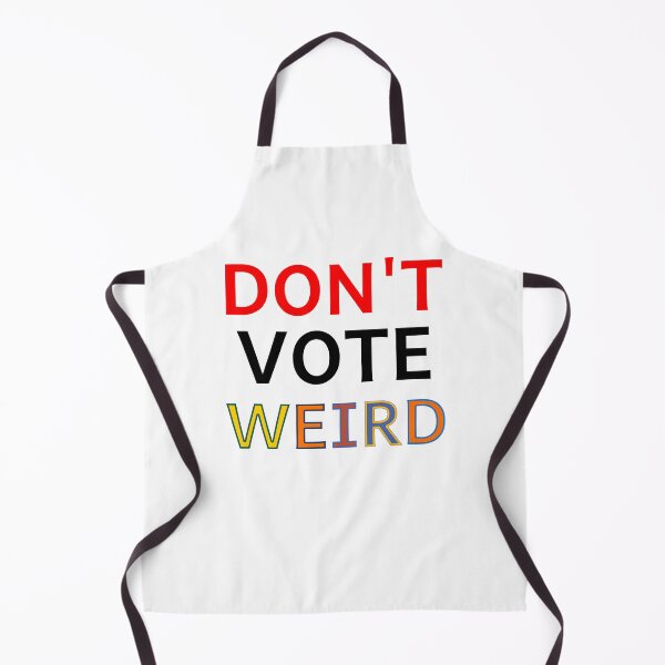 Item preview, Don't Vote Weird - Central West designed and sold by VK2YJS.