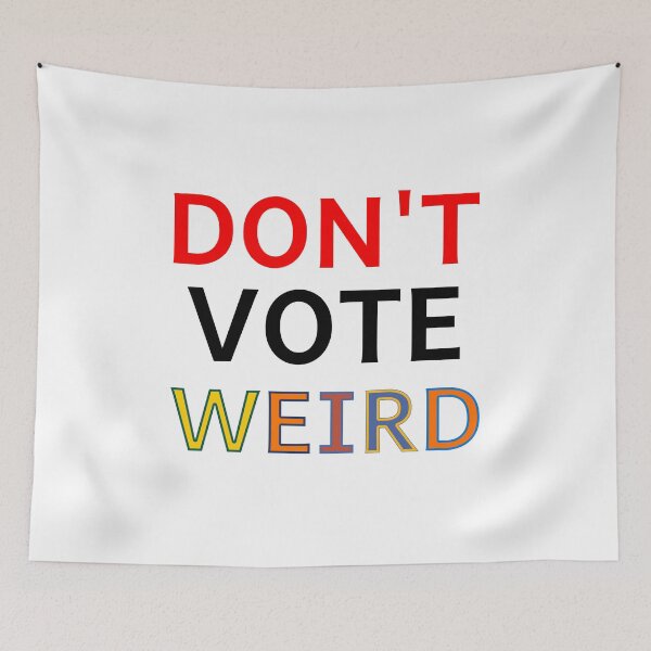 Item preview, Don't Vote Weird - Central West designed and sold by VK2YJS.