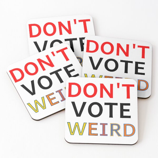 Item preview, Don't Vote Weird - Central West designed and sold by VK2YJS.