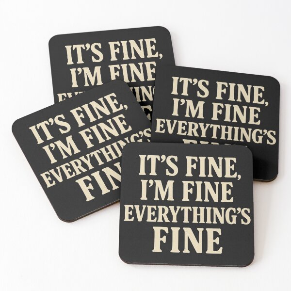 Item preview, It’s Fine, I’m Fine, Everything’s Fine designed and sold by Happily Lover.
