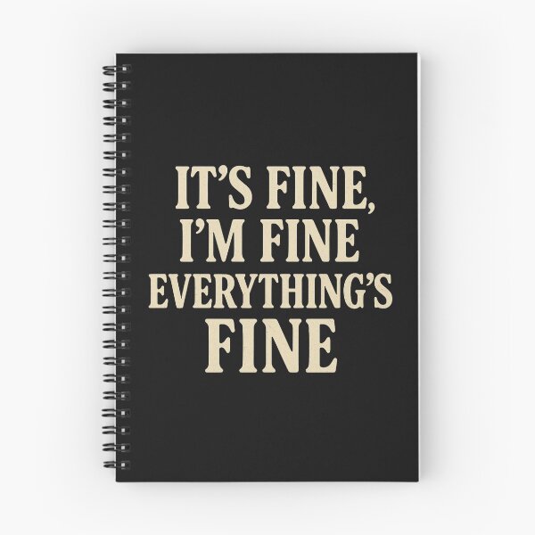Item preview, It’s Fine, I’m Fine, Everything’s Fine designed and sold by Happily Lover.
