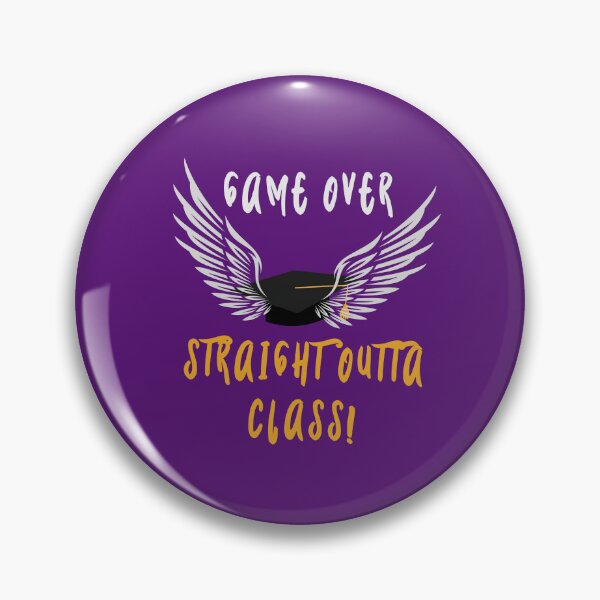 Item preview, Game Over ; Straightoutta class! designed and sold by heartfeltarts93.