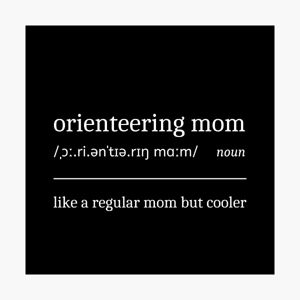 Item preview, Orienteering Mom Definition Funny Sarcastic Orienteer Mother designed and sold by StrideSuccess.
