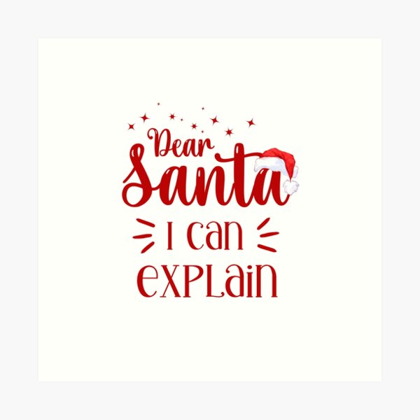 Item preview, Dear Santa, I can explain designed and sold by Whistle-and-Co.
