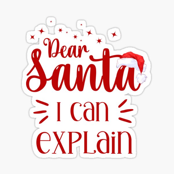 Item preview, Dear Santa, I can explain designed and sold by Whistle-and-Co.