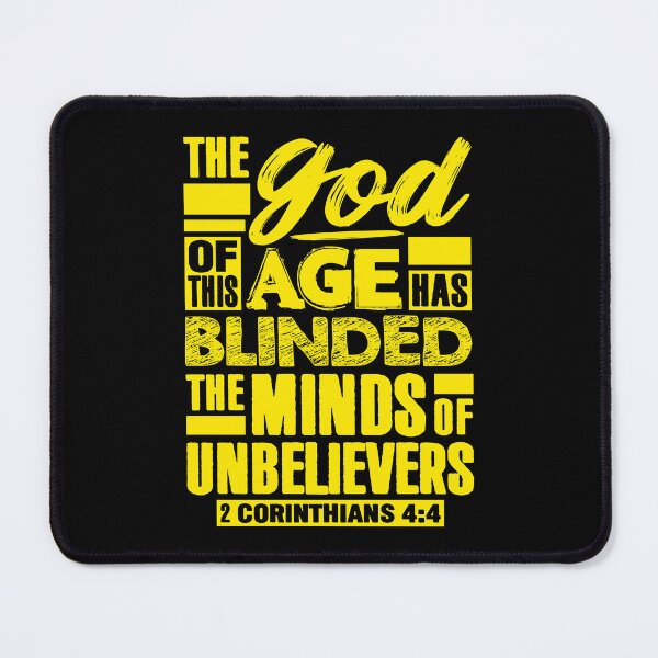 Item preview, 2 Corinthians 4:4 The god Of This Age Has Blinded The Minds Of Unbelievers designed and sold by plushism.