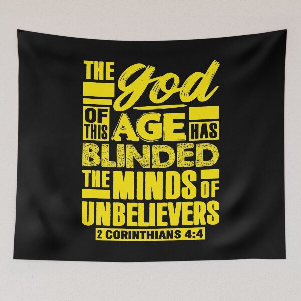 Item preview, 2 Corinthians 4:4 The god Of This Age Has Blinded The Minds Of Unbelievers designed and sold by plushism.