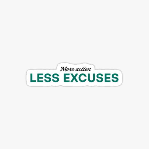 Item preview, Leave the excuses and use Motivation. designed and sold by SebasShooooop.