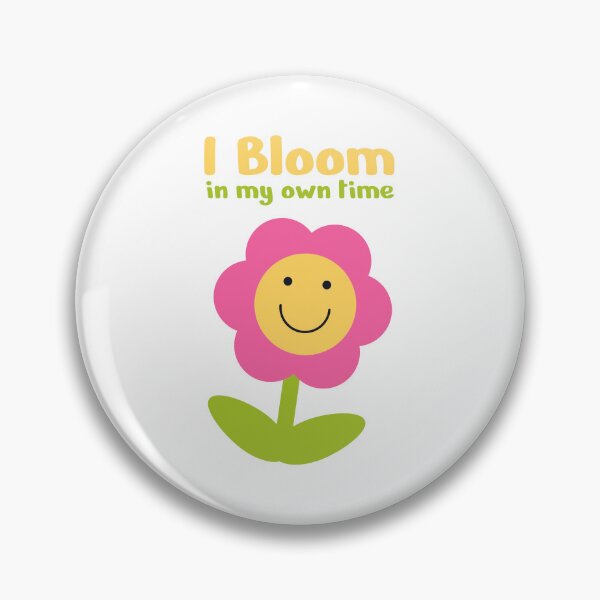 Item preview, I Bloom In My Own Time – Cute Smiling Pink Flower designed and sold by Tulip Creators .