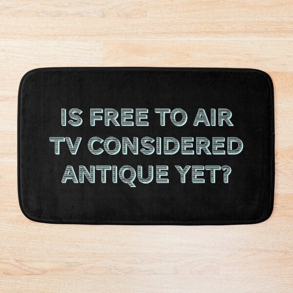 Item preview, Is Free to air TV considered antique yet? designed and sold by Nomad-Maynard.
