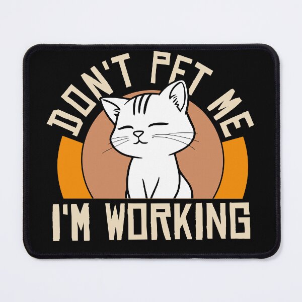 Item preview, Don't pet me i'm working designed and sold by KaiLabsArt.
