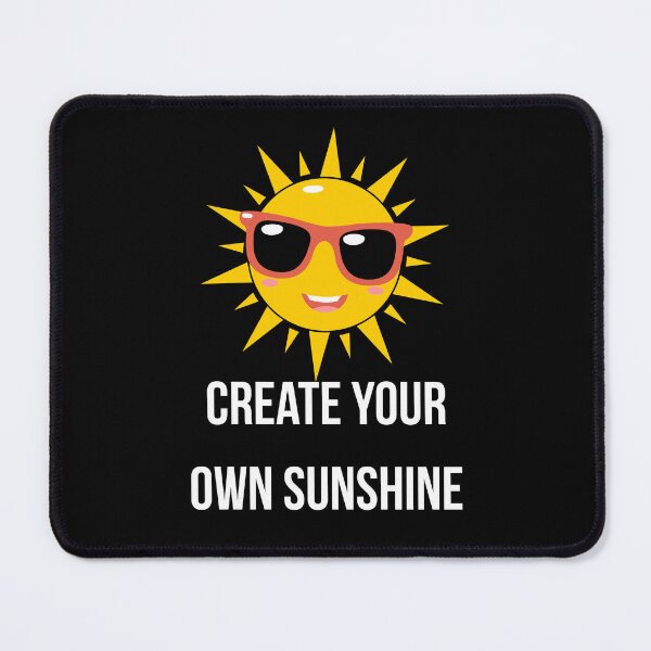 Item preview, Create Your Own Sunshine - white designed and sold by VasInd.
