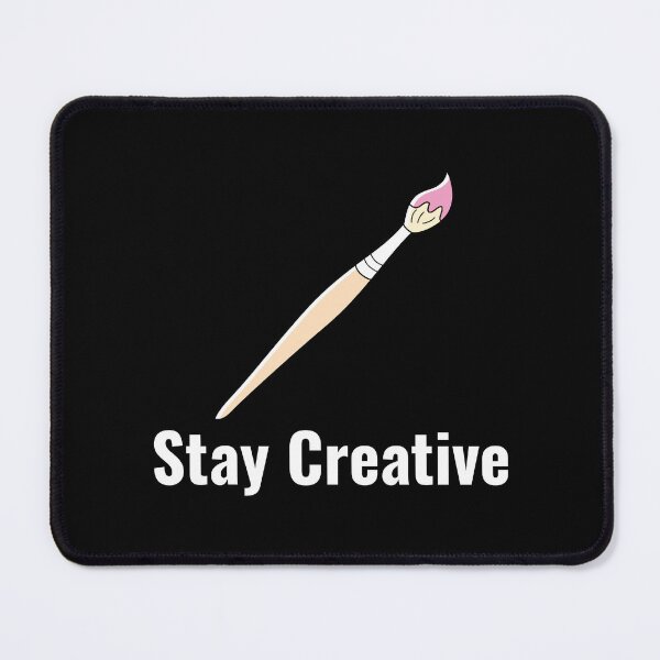 Item preview, Stay Creative - white designed and sold by VasInd.