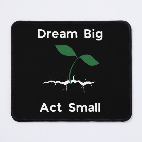 Item preview, Dream Big Act Small - white designed and sold by VasInd.