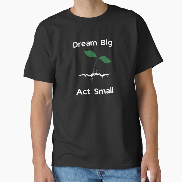 Item preview, Dream Big Act Small - white designed and sold by VasInd.