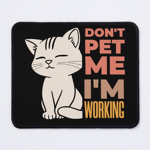 Item preview, Don't pet me i'm working designed and sold by KaiLabsArt.