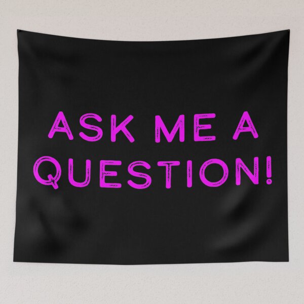 Item preview, Ask me a question! designed and sold by Nomad-Maynard.