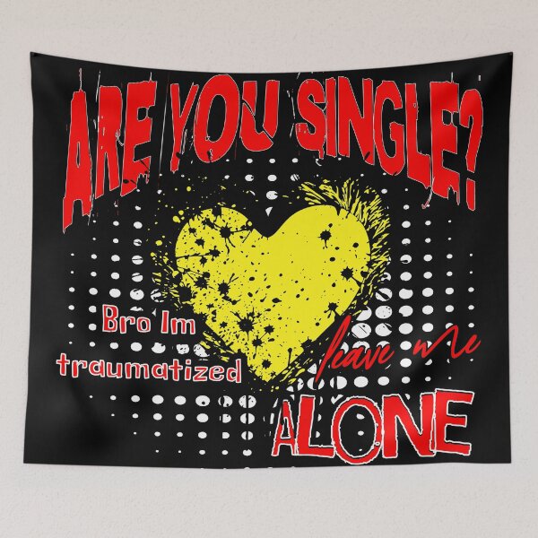 Item preview, Funny Anti-Dating Quote designed and sold by SpeakingPrint2.