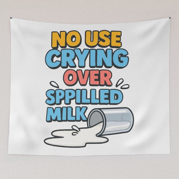 Item preview, No use crying over spilled milk designed and sold by Epick7.