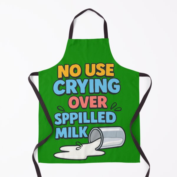 Item preview, No use crying over spilled milk designed and sold by Epick7.