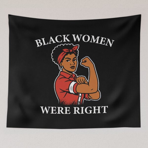 Item preview, Black Women Were Right Trendy 2025 designed and sold by Galactic-Sketch.