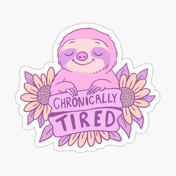 Item preview, Chronically Tired Sloth - Sleepy Sloth Art for Lethargic Souls designed and sold by Jess.a.creates.