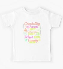 Crocheting Hands Busy Heart Happy Mind Calm Crochet and Knitting Kids Tee